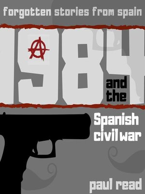 cover image of 1984 and the Spanish Civil War